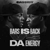 Cassidy - Bars is Back VS Da Energy (Explicit)