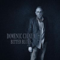 Domenic Cicala - Bitter Blues