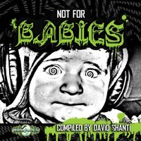 David Shanti - Not for Babies By David Shanti