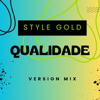 Style Gold - Qualidade (Version Mix)