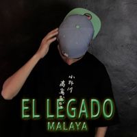 Malaya - El legado (Explicit)