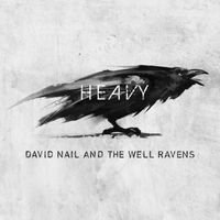 David Nail and The Well Ravens - Heavy