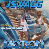 Jswagg - Motion (feat. Sunshine the Singer) (Explicit)