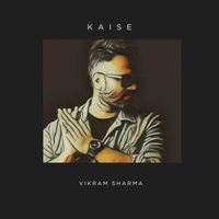Vikram Sharma - Kaise