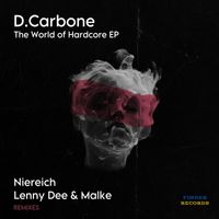 D. Carbone - The World Of Hardcore EP