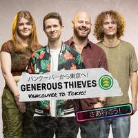 Generous Thieves - Vancouver to Tokyo