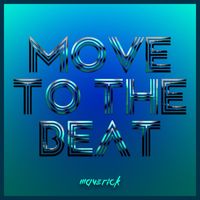 Maverick - Move To The Beat