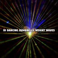 CDM Project - 10 Dancing Dumbbells Weight Waves