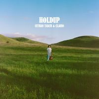 Ethan Tasch and Claud - Holdup (with Claud)