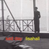 Lisahall - Sad Day