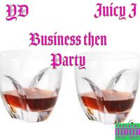 Y.D - Business then Party (Explicit)