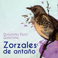 Avelina Landin - Zorzales de Antaño…Quiereme Pero Quiereme