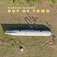 Nomadic Massive - Out Of Town