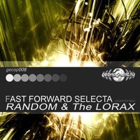 Random, The Lorax - Fast Forward Selecta (Dubstep Mix)
