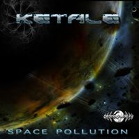 Ketale - Space Pollution
