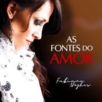 Fabiana Nughes - As Fontes do Amor