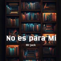 Mr Jack - No es para Mi