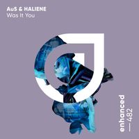 Au5 & HALIENE - Was It You
