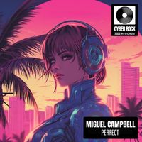 Miguel Campbell - Perfect