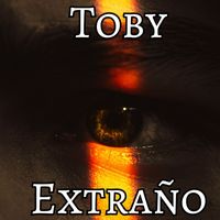 Toby - Extraño (Explicit)