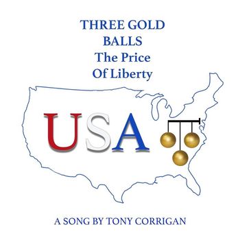 Tony Corrigan - Three Gold Balls the Price of Liberty