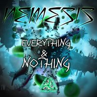 Nemesis - Everything & Nothing