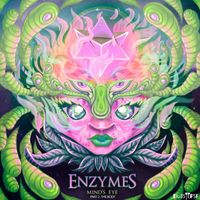 Enzymes - Mind's Eye, Pt. 2 The Body