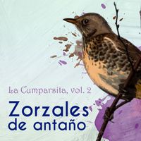 Varios Artistas - Zorzales de Antaño… La Cumparsita, Vol. 2