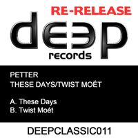 Petter - These Days / Twist Moët