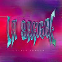 Black Shadow - La Sangre