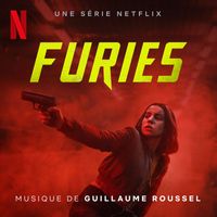 Guillaume Roussel - Furies (Musique de Série Netflix)