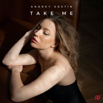 Andrey Sostin - Take Me