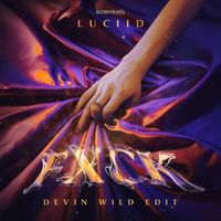Luciid - Fxck (Devin Wild Edit [Explicit])