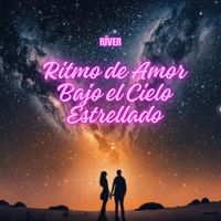 River - Ritmo de Amor Bajo el Cielo Estrellado