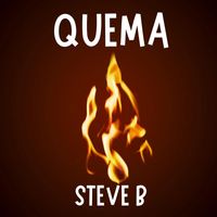 Steve B - Quema