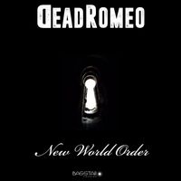 DeadRomeo - New World Order