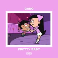 Gado - Pretty  Baby (Explicit)