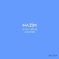 Nazim - Le connard de l'histoire #58