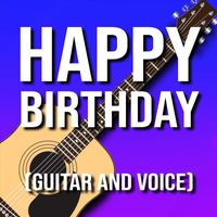 Happy Birthday - Happy Birthday (Guitar and Voice)