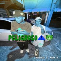 Mypawerj featuring Maiky R - Peligroso (Explicit)