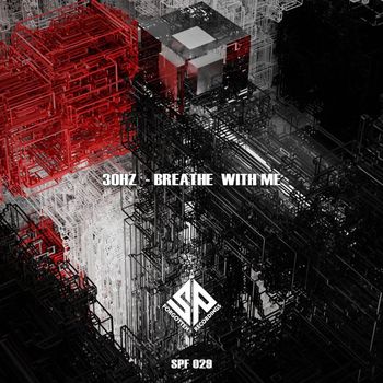 30Hz - Breathe With Me (Original)