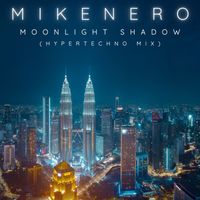 Mike Nero - Moonlight Shadow (Hypertechno Mix)