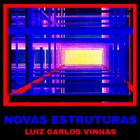 Luis Carlos Vinhas - Novas Estruturas