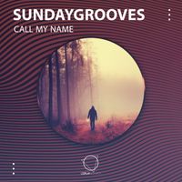 SundayGrooves - Call My Name