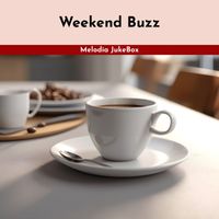 Melodia JukeBox - Weekend Buzz