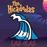 The Hicadoolas - Las Olas