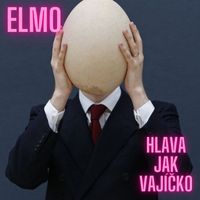 Elmo - Hlava Jak Vajíčko