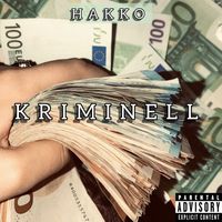 Hakko - Kriminell (Explicit)