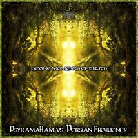 PsyRamaHam, Persian Frequency - Divine Moments of Truth