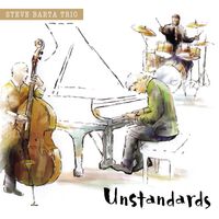 Steve Barta - Unstandards Steve Barta Trio